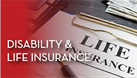 Disability and Life Insurance