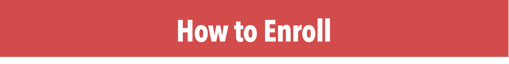 How to Enroll